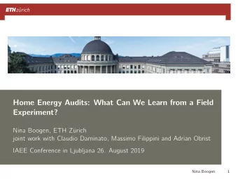 Home Energy Audits: What Can We Learn from a Field  Experiment?  Nina Boogen, ETH Zrich  joint