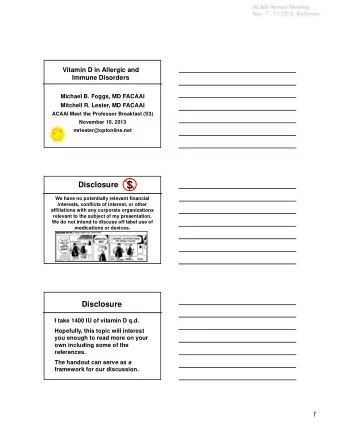 Disclosure $  We have no potentially relevant financial  interests, conflicts of interest, or other