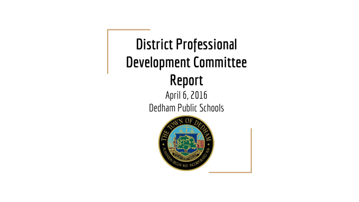 district professional development committee report