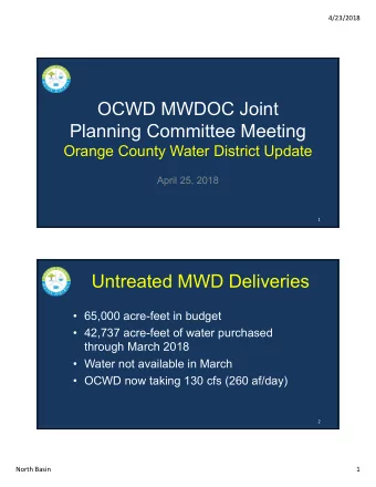 OCWD MWDOC Joint  Planning Committee Meeting  Orange County Water District Update  April 25, 2018