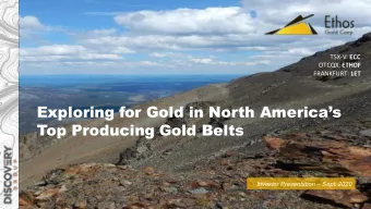 Exploring for Gold in North Americas  Top Producing Gold Belts Investor Presentation  Sept.