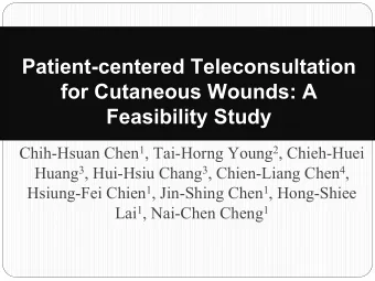 Patient-centered Teleconsultation  for Cutaneous Wounds: A  Feasibility Study Chih-Hsuan Chen 1 ,
