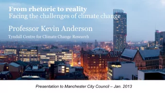 Professor Kevin Anderson  Tyndall Centre for Climate Change Research  Presentation to Manchester