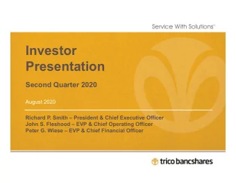 Investor  Presentation  Second Quarter 2020  August 2020  Richard P. Smith  President &amp;