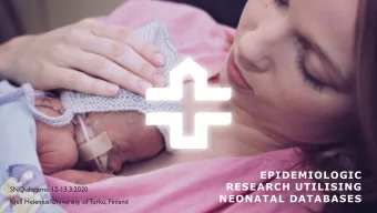 EPIDEMIOLOGIC  RESEARCH UTILISING  SNQ-dagarna 12-13.3.2020  NEONATAL DATABASES  Kjell