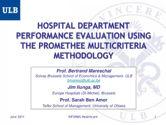 HOSPITAL DEPARTMENT  PERFORMANCE EVALUATION USING  THE PROMETHEE MULTICRITERIA  METHODOLOGY  Prof.