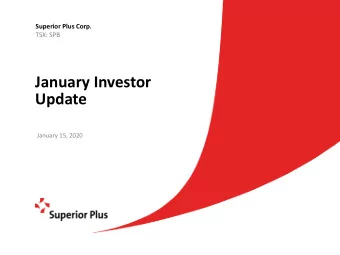 January Investor  Update  January 15, 2020  Forward-Looking Statements and Information All figures