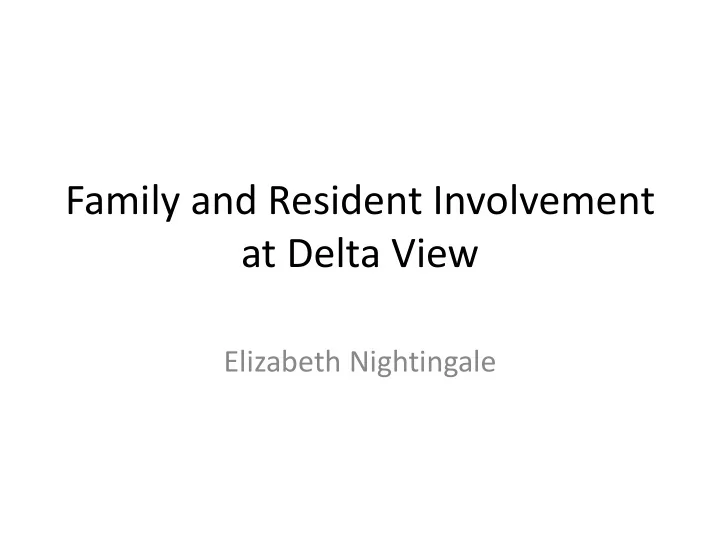 family and resident involvement at delta view