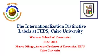 The Internationalization Distinctive  Labels at FEPS, Cairo University  Warsaw School of Economics