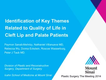 Identification of Key Themes  Related to Quality of Life in  Cleft Lip and Palate Patients  Paymon