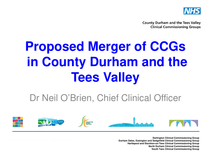 proposed merger of ccgs in county durham and the tees