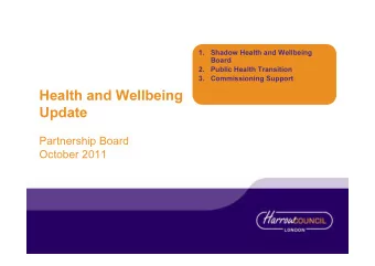 Health and Wellbeing  Update  Partnership Board  October 2011      Shadow Health and