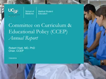 Committee on Curriculum &amp;  Educational Policy (CCEP)  Annual Report  Robert Hiatt, MD, PhD