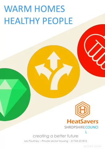 WARM HOMES HEALTHY PEOPLE HeatSavers  SHROPSHIRE COUNCI  L  creating a better future Les Poultney