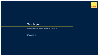 Savills plc  Results for the six months ended 30 June 2019  8 August 2019  Disclaimer: