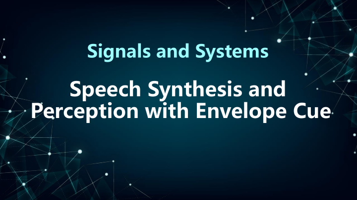 speech synthesis and