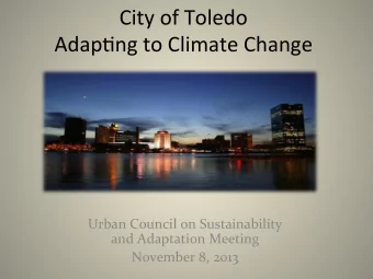 City  of  Toledo    Adap/ng  to  Climate  Change    Urban  Council  on