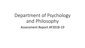 Department of Psychology  and Philosophy  Assessment Report AY2018-19  Assessment Procedures