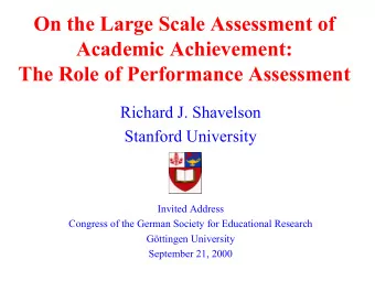 On the Large Scale Assessment of  Academic Achievement:  The Role of Performance Assessment