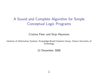A Sound and Complete Algorithm for Simple  Conceptual Logic Programs  Cristina Feier and Stijn