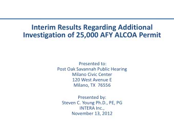 Interim Results Regarding Additional  Investigation of 25,000 AFY ALCOA Permit  Presented to:  Post