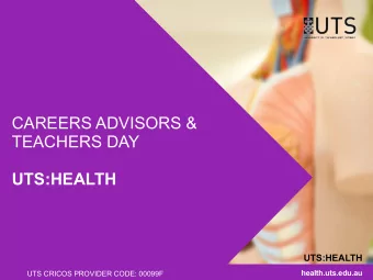 CAREERS ADVISORS &amp;  TEACHERS DAY  UTS:HEALTH  UTS:HEALTH  health.uts.edu.au  UTS CRICOS