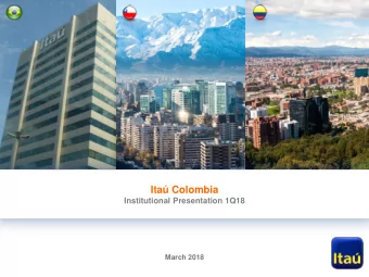 Ita Colombia  Institutional Presentation 1Q18  March 2018  Ita Colombia | Who we are?  We