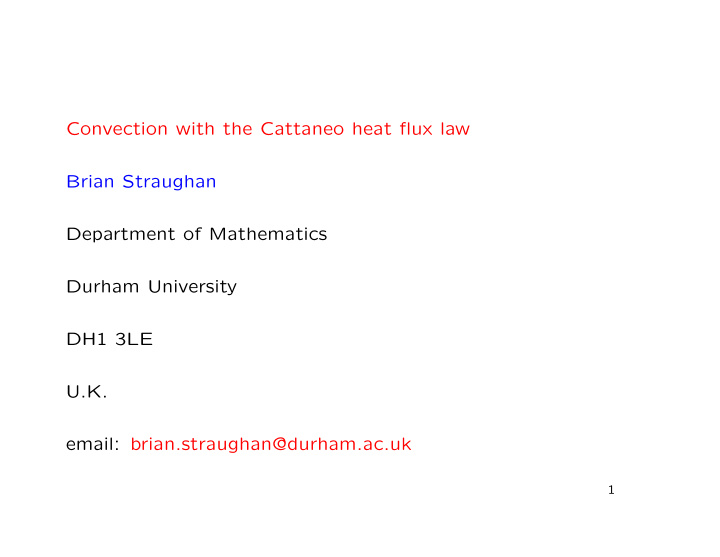 convection with the cattaneo heat flux law brian