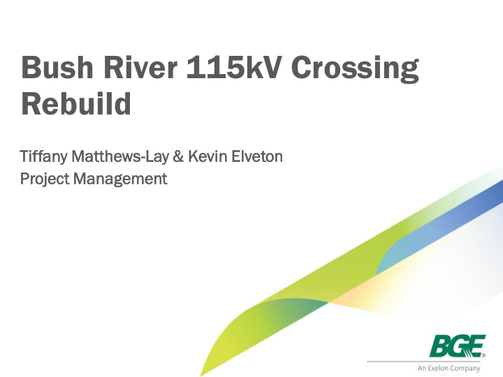 bush river 115kv crossing rebuild