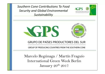 Marcelo Regnaga / Martn Fraguo  International Green Week Berlin January 20 th 2017  SOUTHERN