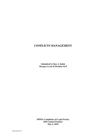 CONFLICTS MANAGEMENT  Submitted by Ben A. Indek  Morgan, Lewis &amp; Bockius LLP  SIFMA Compliance