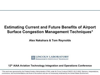 Estimating Current and Future Benefits of Airport  Surface Congestion Management Techniques*  Alex