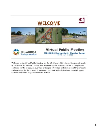 WELCOME  Virtual Public Meeting  US-62/SH-82 Intersection in Cherokee County  July 13  July 31,