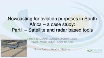 Nowcasting for aviation purposes in South  Africa  a case study:  Part1  Satellite and radar