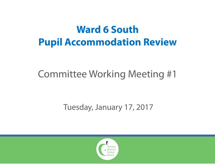 ward 6 south pupil accommodation review committee working
