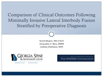 Comparison of Clinical Outcomes Following  Minimally Invasive Lateral Interbody Fusion  Stratified