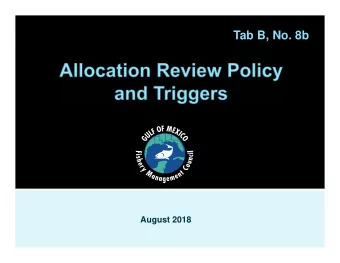 Tab B, No. 8b  T  August 2018  To assist Councils in reviewing existing fisheries allocations and