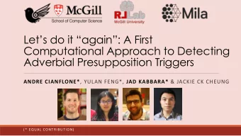 Lets do it again: A First  Computational Approach to Detecting  Adverbial Presupposition