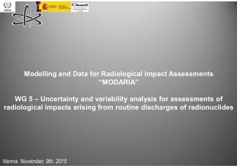 Modelling and Data for Radiological Impact Assessments  MODARIA  WG 5  Uncertainty and