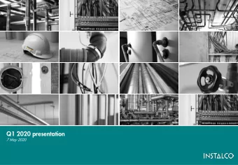 Q1 2020 presentation  7 May 2020  Instalco  A leading Nordic installation group in heating and