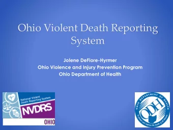 System  Jolene DeFiore-Hyrmer  Ohio Violence and Injury Prevention Program  Ohio Department of