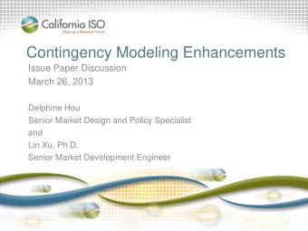 Contingency Modeling Enhancements  Issue Paper Discussion  March 26, 2013  Delphine Hou  Senior
