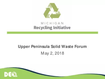 M ay 2, 2018  The State of Landfilling in M ichigan  In 2017 a total of 50,604,692 cubic yards of