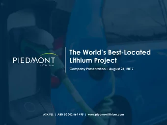 The Worlds Best -Located  Lithium Project Company Presentation  August 24, 2017 ASX:PLL | ABN