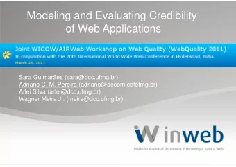 Modeling and Evaluating Credibility  of Web Applications  Sara Guimares (sara@dcc.ufmg.br)