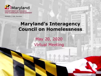 Council on Homelessness  May 20, 2020  Virtual Meeting  Kenneth C. Holt,  Secretary  AGENDA  I.