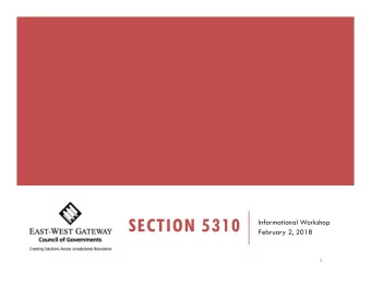 SECTION 5310  Informational Workshop  February 2, 2018  1  SECTION 5310 INFORMATIONAL  WORKSHOP