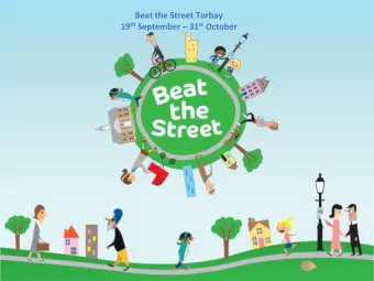 Beat the Street Torbay 19 th September  31 st October  Beat the Street turns  your whole area