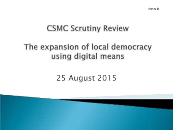 25 August 2015  Annex B  Review Aim:  To identify the potential for improving public engagement