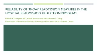 RELIABILITY OF 30-DAY READMISSION MEASURES IN THE  HOSPITAL READMISSION REDUCTION PROGRAM  Michael